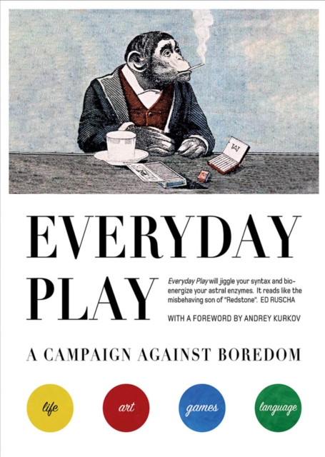 Everyday Play : A Campaign Against Boredom, Paperback / softback Book