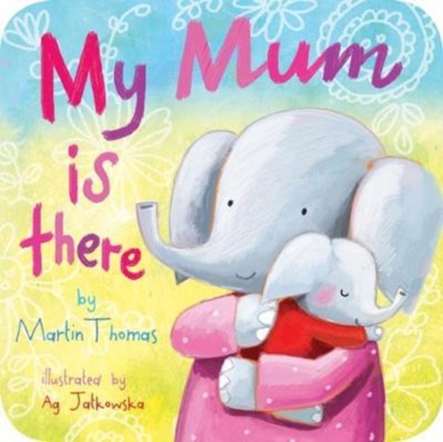 My Mum is There, Board book Book