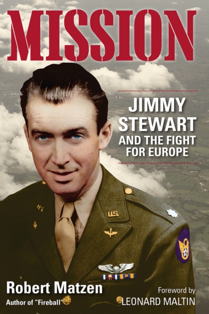 Mission : Jimmy Stewart and the Fight for Europe, EPUB eBook