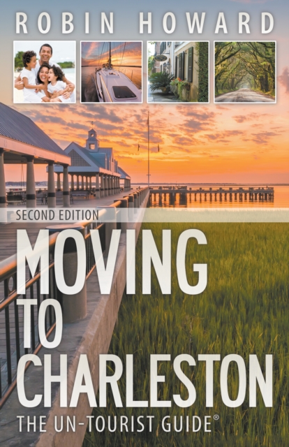 Moving to Charleston: The Un-Tourist Guide, EPUB eBook