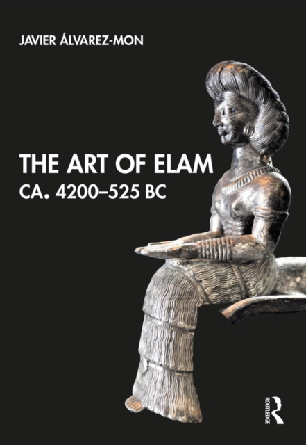 The Art of Elam CA. 4200-525 BC, PDF eBook