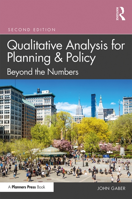 Qualitative Analysis for Planning & Policy : Beyond the Numbers, PDF eBook