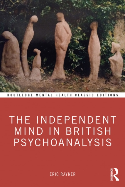 The Independent Mind in British Psychoanalysis, PDF eBook
