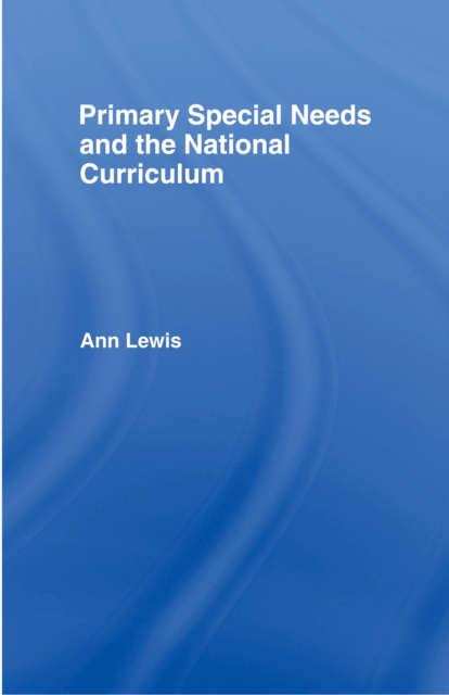 Primary Special Needs and the National Curriculum, PDF eBook