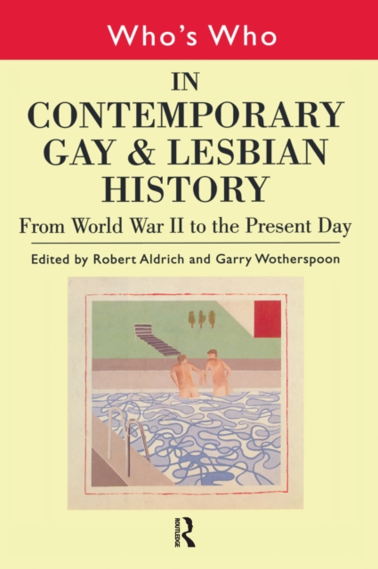 Who's Who in Contemporary Gay and Lesbian History, PDF eBook