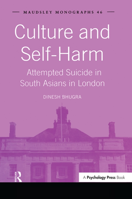 Culture and Self-Harm : Attempted Suicide in South Asians in London, PDF eBook