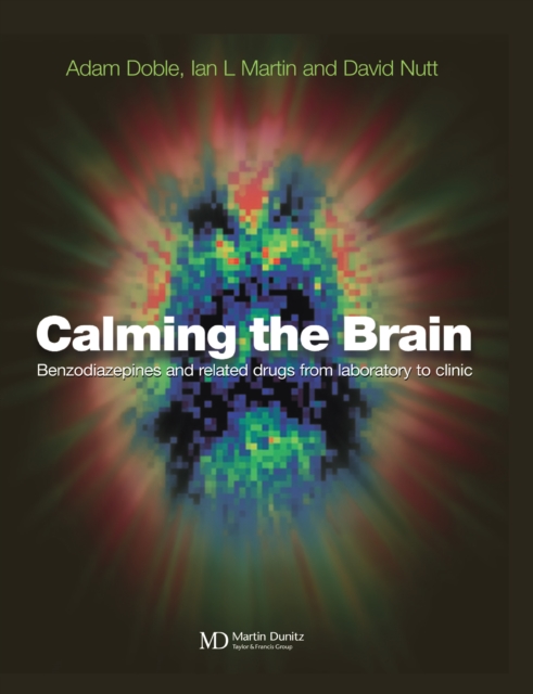 Calming the Brain : Benzodiazepines and Related Drugs from Laboratory to Clinic, PDF eBook