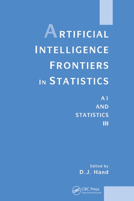 Artificial Intelligence Frontiers in Statistics : Al and Statistics III, PDF eBook