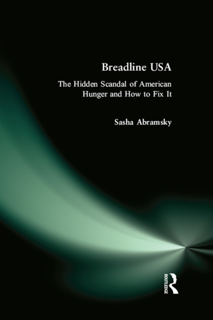 Breadline USA : The Hidden Scandal of American Hunger and How to Fix It, PDF eBook