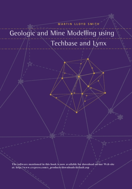 Geologic and Mine Modelling Using Techbase and Lynx, EPUB eBook