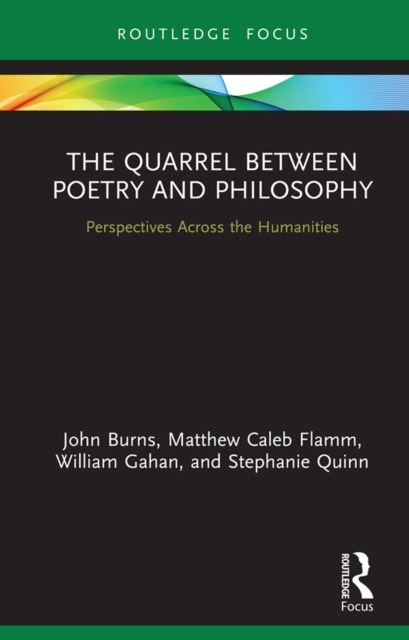 The Quarrel Between Poetry and Philosophy : Perspectives Across the Humanities, PDF eBook