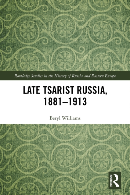 Late Tsarist Russia, 1881-1913, EPUB eBook