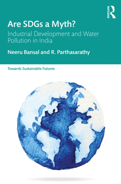 Are SDGs a Myth? : Industrial Development and Water Pollution in India, PDF eBook