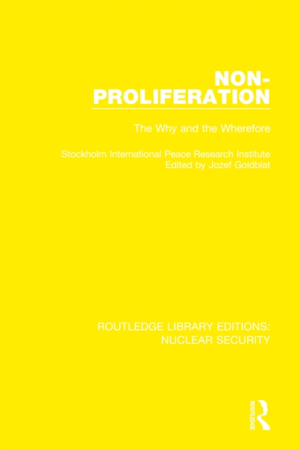 Non-Proliferation : The Why and the Wherefore, EPUB eBook