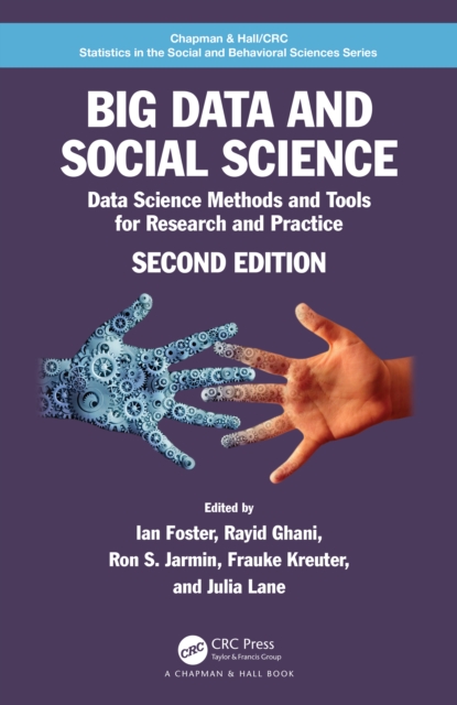 Big Data and Social Science : Data Science Methods and Tools for Research and Practice, PDF eBook