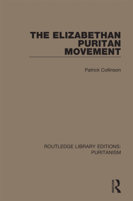 The Elizabethan Puritan Movement, PDF eBook