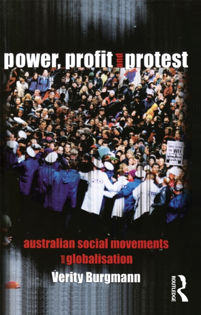 Power, Profit and Protest : Australian social movements and globalisation, EPUB eBook