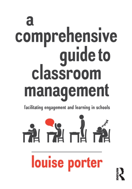 A Comprehensive Guide to Classroom Management : Facilitating engagement and learning in schools, EPUB eBook