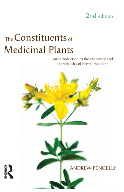 The Constituents of Medicinal Plants : An introduction to the chemistry and therapeutics of herbal medicine, EPUB eBook