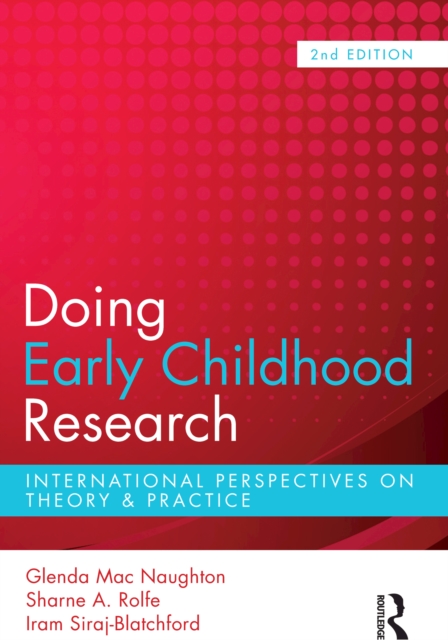 Doing Early Childhood Research : International perspectives on theory and practice, PDF eBook