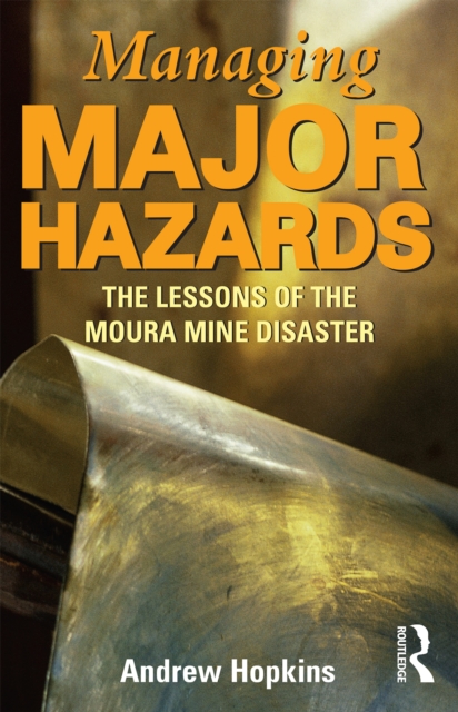 Managing Major Hazards : The lessons of the Moura Mine disaster, EPUB eBook