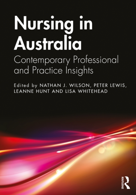 Nursing in Australia : Contemporary Professional and Practice Insights, PDF eBook
