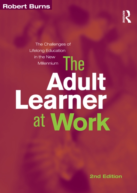 Adult Learner at Work : The challenges of lifelong education in the new millenium, EPUB eBook