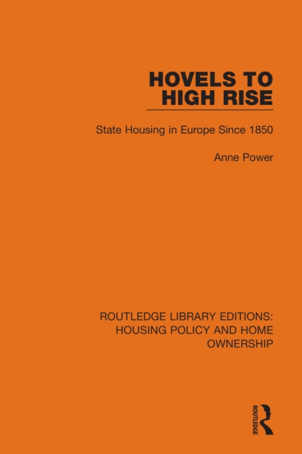 Hovels to High Rise : State Housing in Europe Since 1850, EPUB eBook