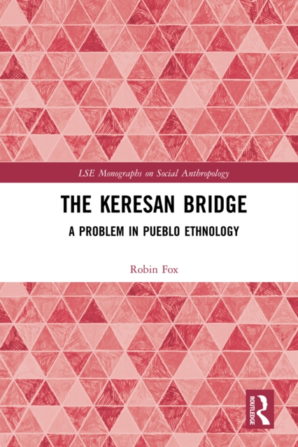 The Keresan Bridge : A Problem in Pueblo Ethnology, EPUB eBook