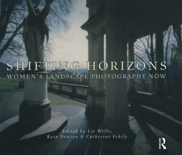 Shifting Horizons : Women's Landscape Photography Now, EPUB eBook