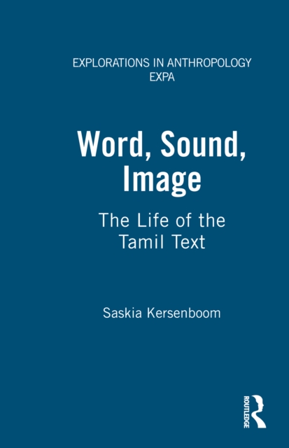 Word, Sound, Image : The Life of the Tamil Text, PDF eBook