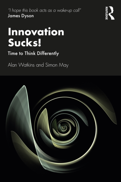 Innovation Sucks! : Time to Think Differently, EPUB eBook