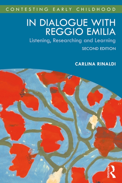 In Dialogue with Reggio Emilia : Listening, Researching and Learning, EPUB eBook