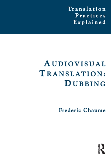 Audiovisual Translation : Dubbing, PDF eBook