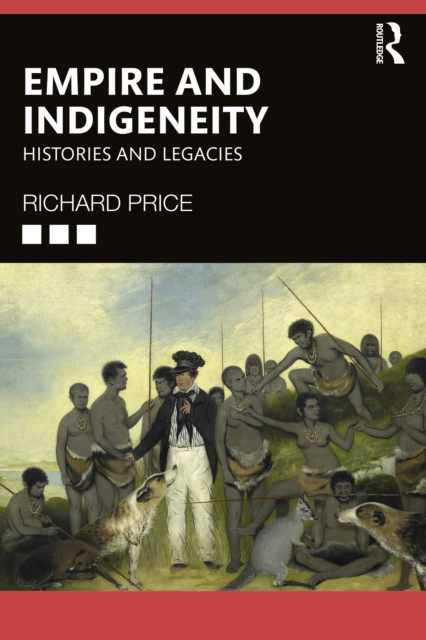 Empire and Indigeneity : Histories and Legacies, EPUB eBook