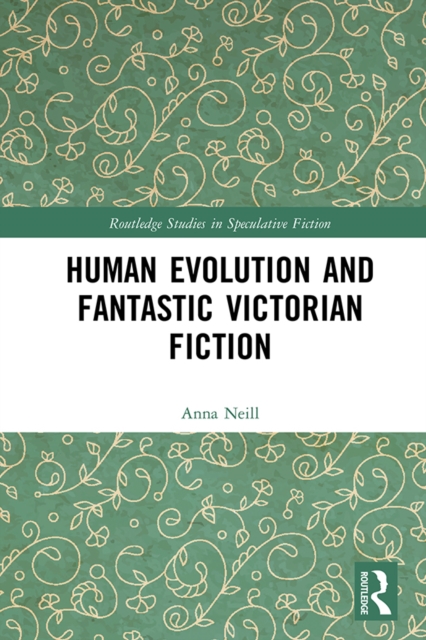 Human Evolution and Fantastic Victorian Fiction, EPUB eBook