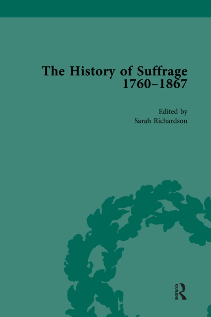 The History of Suffrage, 1760-1867 Vol 1, PDF eBook