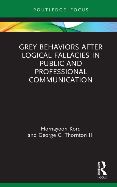 Grey Behaviors after Logical Fallacies in Public and Professional Communication, PDF eBook