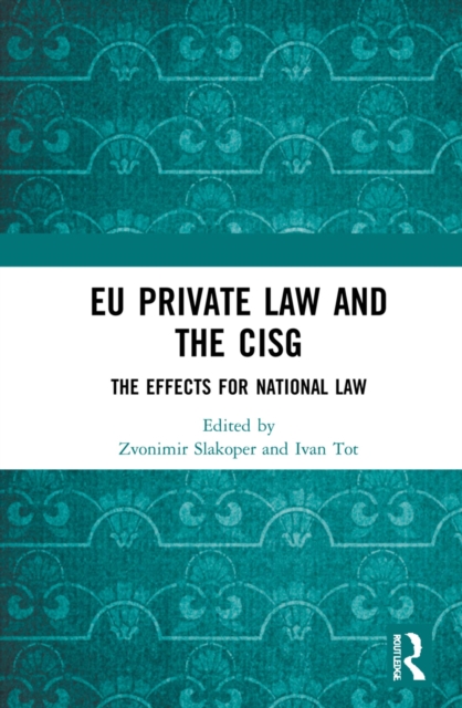 EU Private Law and the CISG : The Effects for National Law, PDF eBook
