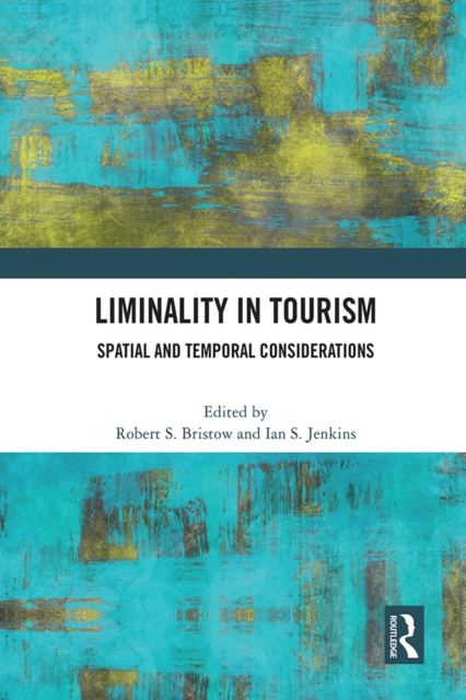 Liminality in Tourism : Spatial and Temporal Considerations, PDF eBook