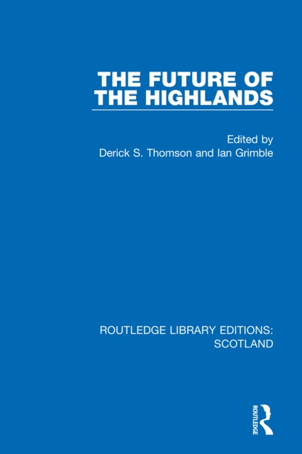 The Future of the Highlands, PDF eBook