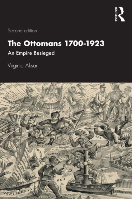 The Ottomans 1700-1923 : An Empire Besieged, EPUB eBook