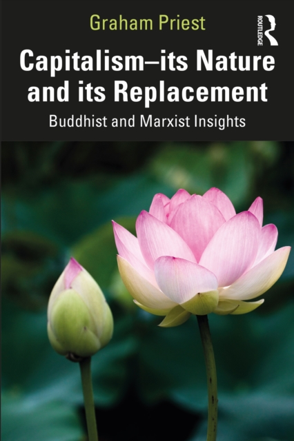 Capitalism--its Nature and its Replacement : Buddhist and Marxist Insights, PDF eBook