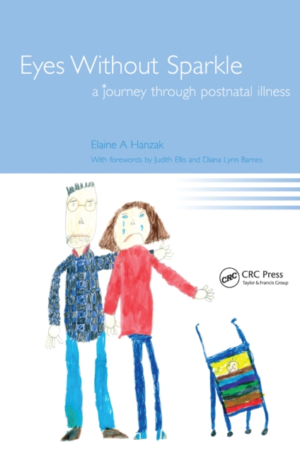 Eyes Without Sparkle : A Journey Through Postnatal Illness, PDF eBook
