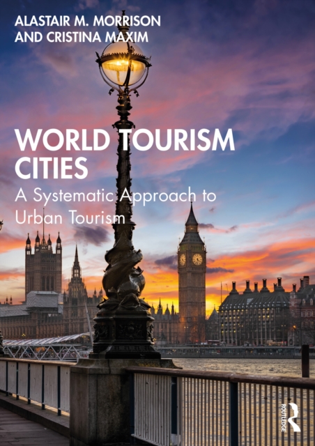 World Tourism Cities : A Systematic Approach to Urban Tourism, EPUB eBook
