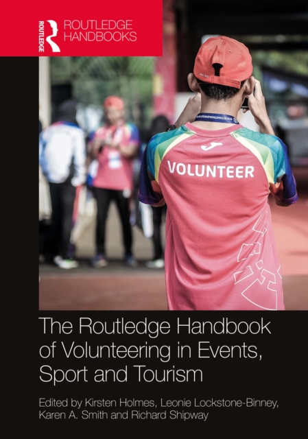 The Routledge Handbook of Volunteering in Events, Sport and Tourism, PDF eBook