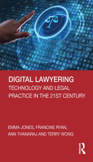Digital Lawyering : Technology and Legal Practice in the 21st Century, PDF eBook