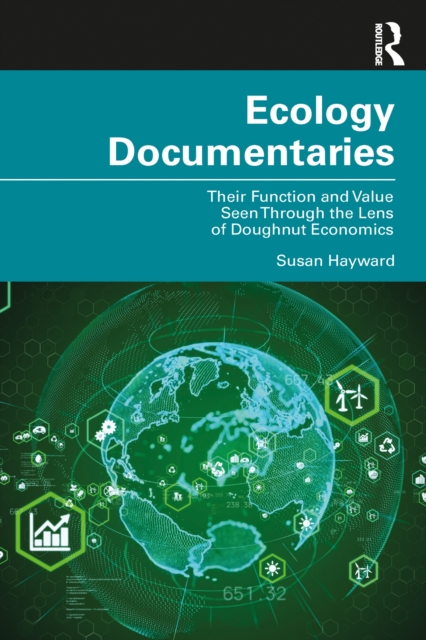 Ecology Documentaries : Their Function and Value Seen Through the Lens of Doughnut Economics, EPUB eBook