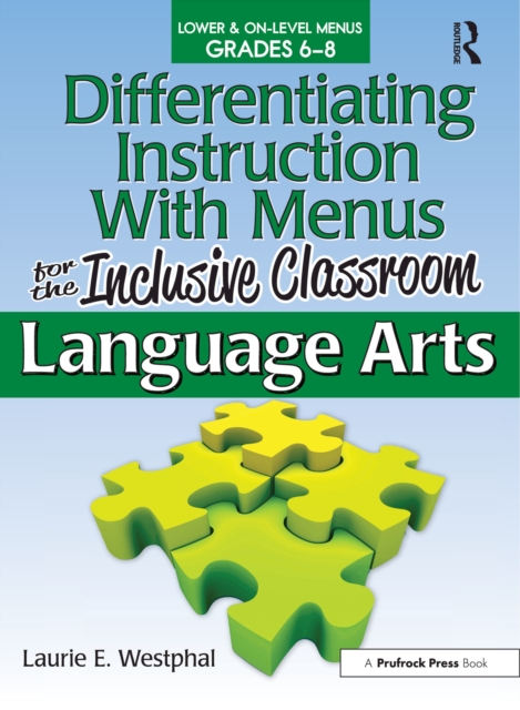 Differentiating Instruction With Menus for the Inclusive Classroom : Language Arts (Grades 6-8), EPUB eBook