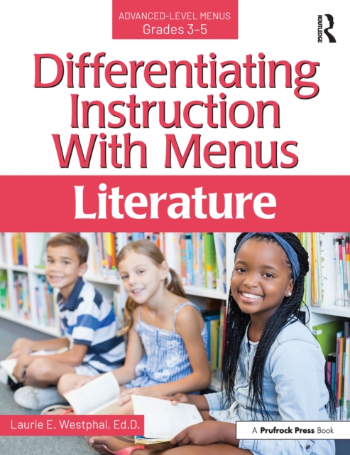 Differentiating Instruction With Menus : Literature (Grades 3-5), EPUB eBook